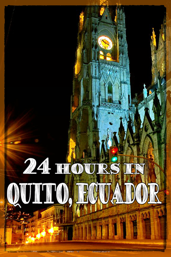 Galápagos Layover: 24 Hours in Quito