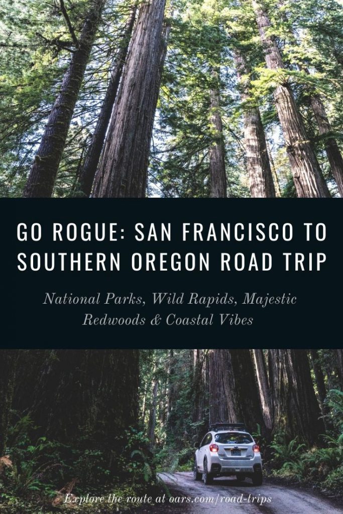 San Francisco Road Trip to the Rogue River